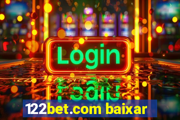122bet.com baixar